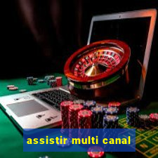 assistir multi canal